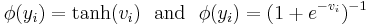 \phi(y_i) = \tanh(v_i) ~~ \textrm{and} ~~ \phi(y_i) = (1%2Be^{-v_i})^{-1}