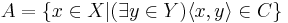 A=\{x\in X|(\exists y\in Y){\langle}x,y{\rangle}\in C\}