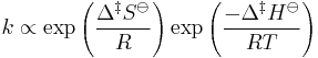 k\propto\exp\left(\frac{\Delta^\ddagger S^\ominus}{R}\right)\exp\left(\frac{-\Delta^\ddagger H^\ominus}{RT}\right)