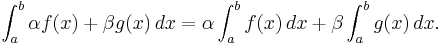 \int_a^b\alpha f(x)%2B\beta g(x)\,dx=\alpha\int_a^bf(x)\,dx%2B\beta\int_a^bg(x)\,dx.