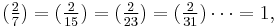 (\tfrac{2}{7}) 
=(\tfrac{2}{15})
=(\tfrac{2}{23})
=(\tfrac{2}{31})
\dots=1,
