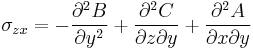 \sigma_{zx}
=-\frac{\partial^2 B}{\partial y^2}
 %2B\frac{\partial^2 C}{\partial z \partial y}
 %2B\frac{\partial^2 A}{\partial x \partial y}