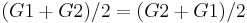 ( G1 %2B G2 ) / 2 = ( G2 %2B G1 ) / 2