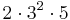 2 \cdot 3^2 \cdot 5