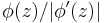 \phi(z)/|\phi'(z)|