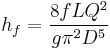 h_f = \frac{8 f L Q^2}{g \pi^2 D^5} 