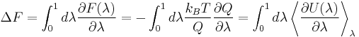 \Delta F
 = \int_0^1 d\lambda \frac{\partial F(\lambda)}{\partial\lambda}
 = -\int_0^1 d\lambda \frac{k_{B}T}{Q} \frac{\partial Q}{\partial\lambda}
 = \int_0^1 d\lambda \left\langle\frac{\partial U(\lambda)}{\partial\lambda}\right\rangle_{\lambda}