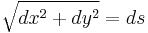 \sqrt{dx^2 %2B dy^2} = ds