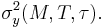 \sigma_y^2(M, T, \tau).\,