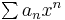 \textstyle \sum a_nx^n