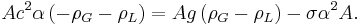 Ac^2\alpha\left(-\rho_G-\rho_L\right)=Ag\left(\rho_G-\rho_L\right)-\sigma\alpha^2A.\,