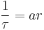 \frac{1}{\tau} = ar