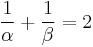 \frac 1\alpha%2B\frac 1\beta=2