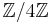 \mathbb{Z}/4\mathbb{Z}