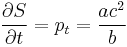 
\frac{\partial S}{\partial t} = p_{t} = \frac{ac^{2}}{b}
