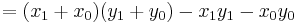 = (x_1 %2B x_0)(y_1 %2B y_0) - x_1 y_1 - x_0 y_0 \,\!