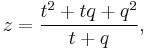 z= \frac{t^{2}%2Btq%2Bq^2}{t%2Bq},