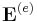 \mathbf{E}^{(e)}