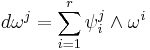 d\omega^j = \sum_{i=1}^r \psi_i^j \wedge \omega^i