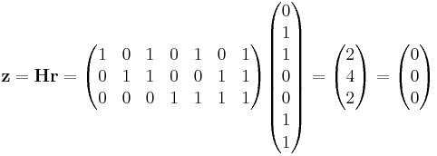 \mathbf{z} = \mathbf{H}\mathbf{r} = 
\begin{pmatrix}
 1 & 0 & 1 & 0 & 1 & 0 & 1 \\
 0 & 1 & 1 & 0 & 0 & 1 & 1 \\
 0 & 0 & 0 & 1 & 1 & 1 & 1 \\
\end{pmatrix}
\begin{pmatrix} 0 \\ 1 \\ 1 \\ 0 \\ 0 \\ 1 \\ 1 \end{pmatrix} =
\begin{pmatrix} 2 \\ 4 \\ 2 \end{pmatrix} = 
\begin{pmatrix} 0 \\ 0 \\ 0 \end{pmatrix}
