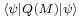 \scriptstyle\lang\psi|Q(M)|\psi\rang