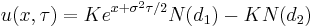 u(x,\tau)=Ke^{x%2B\sigma^{2}\tau/2}N(d_{1})-KN(d_{2})