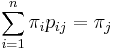 \sum_{i=1}^n \pi_i p_{ij}= \pi_j