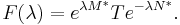 F(\lambda) = e^{\lambda M^*} T e^{-\lambda N^*}.