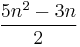 \frac{5n^2 - 3n}{2}