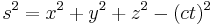  s^2 = x^2 %2B y^2 %2B z^2 - (ct)^2 \,