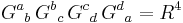  {G^a}_b \, {G^b}_c \, {G^c}_d \, {G^d}_a = R^4