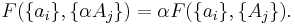 F(\{a_i\},\{\alpha A_j\})=\alpha F(\{a_i\},\{A_j\}).\,