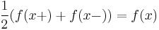  \frac{1}{2}(f(x%2B) %2B f(x-)) = f(x) 