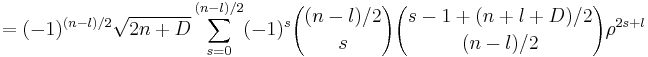 =(-1)^{(n-l)/2}\sqrt{2n%2BD}\sum_{s=0}^{(n-l)/2}
(-1)^s{(n-l)/2 \choose s}
{s-1%2B(n%2Bl%2BD)/2 \choose (n-l)/2} \rho^{2s%2Bl}