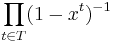 \prod_{t \in T}(1-x^t)^{-1}