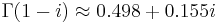 \Gamma(1 - i) \approx 0.498 %2B 0.155i