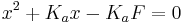 x^2 %2B K_a x - K_a F = 0