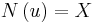 N\left(  u\right)  =X