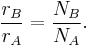  \frac{r_B}{r_A} = \frac{N_B}{N_A}.