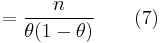 = \frac{n}{\theta(1-\theta)} \qquad (7)