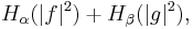 H_\alpha(|f|^2) %2B H_\beta(|g|^2),\,