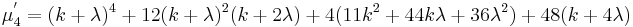 \mu^'_4=(k%2B\lambda)^4%2B12(k%2B\lambda)^2(k%2B2\lambda)%2B4(11k^2%2B44k\lambda%2B36\lambda^2)%2B48(k%2B4\lambda)