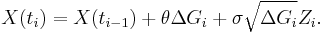  X(t_i) = X(t_{i-1}) %2B \theta \Delta G_i %2B \sigma \sqrt{\Delta G_i}Z_i.