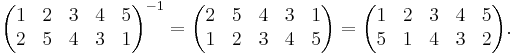 \begin{pmatrix}1 & 2 & 3 & 4 & 5 \\ 2 & 5 & 4 & 3 & 1\end{pmatrix}^{-1}
      =\begin{pmatrix}2 & 5 & 4 & 3 & 1\\ 1 & 2 & 3 & 4 & 5 \end{pmatrix}
      =\begin{pmatrix}1 & 2 & 3 & 4 & 5 \\ 5 & 1 & 4 & 3 & 2\end{pmatrix}.