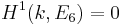 H^1(k, E_6)=0