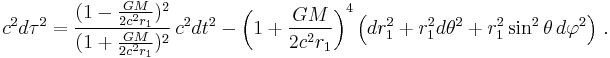 
c^2 {d \tau}^{2} = \frac{(1-\frac{GM}{2c^2 r_1})^{2}}{(1%2B\frac{GM}{2c^2 r_1})^{2}} \, c^2 {d t}^2 - \left(1%2B\frac{GM}{2c^2 r_1}\right)^{4}\left(dr_1^2 %2B r_1^2 d\theta^2 %2B r_1^2 \sin^2\theta \, d\varphi^2\right)
\,.