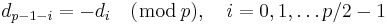  d_{p-1-i}= -d_i \quad (\bmod\,p), \quad i=0,1,\ldots p/2-1