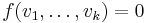  f(v_1,\ldots, v_k)=0