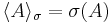 \langle A \rangle_\sigma = \sigma(A)