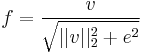 f = {v \over \sqrt{||v||^2_2%2Be^2}}